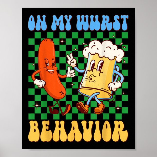 Groovy On My Wurst Behaviour Sausage &amp; Beer Gl Poster (Front)