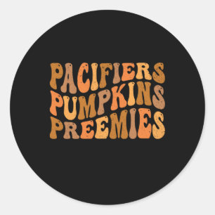 Groovy Pacifiers Pumpkins Preemies Nicu Nurse Than Classic Round Sticker