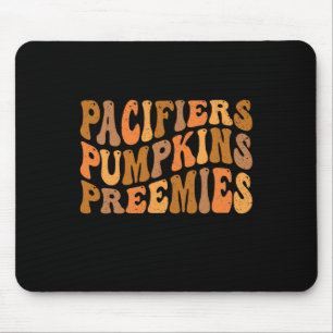 Groovy Pacifiers Pumpkins Preemies Nicu Nurse Than Mouse Pad