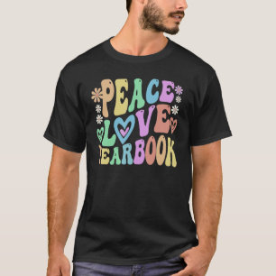 Groovy PEACE LOVE YEARBOOK Retro Literary Club Edi T-Shirt