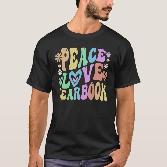 Groovy PEACE LOVE YEARBOOK Retro Literary Club Edi T-Shirt (Front)