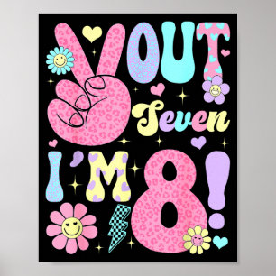 Groovy Peace Out Seven I'm 8 Years Old 8th Birthda Poster