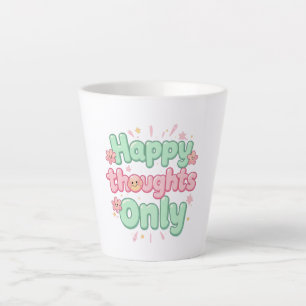 Groovy Pink and Green "Happy Thoughts Only" Latte Mug
