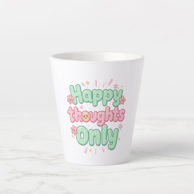 Groovy Pink and Green "Happy Thoughts Only" Latte Mug (Front)
