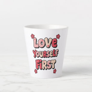 Groovy Pink "Love Yourself First" Quote Latte Mug