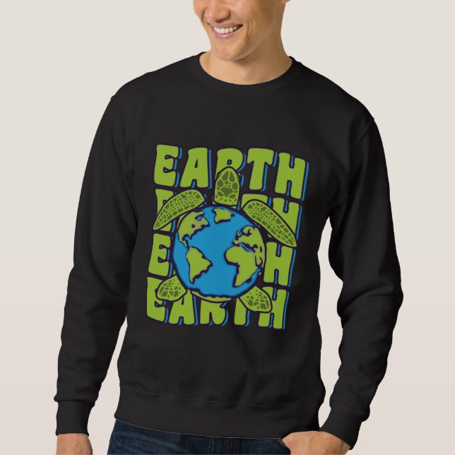 Groovy Planet Earth Day Sea Turtle  Ocean Environm Sweatshirt (Front)