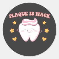 Groovy Plaque is Wack Dental Hygienist