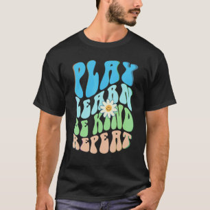 Groovy PLAY LEARN BE KIND REPEAT Choose Retro Kind T-Shirt