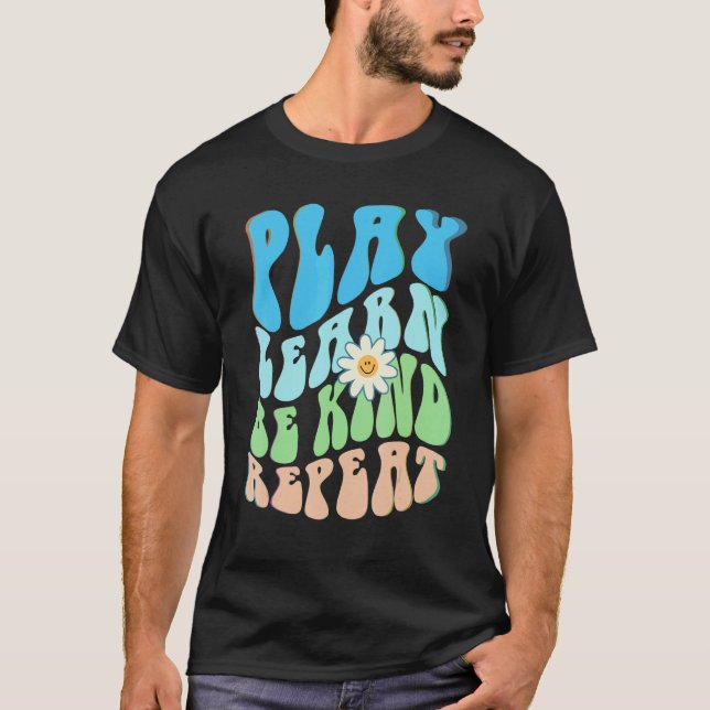Groovy PLAY LEARN BE KIND REPEAT Choose Retro Kind T-Shirt (Front)