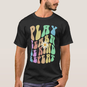 Groovy PLAY LEARN BE KIND REPEAT Retro Stop Bullyi T-Shirt