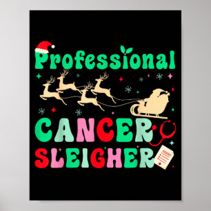 Groovy Professional Cancer Sleigher Oncology Nurse Poster