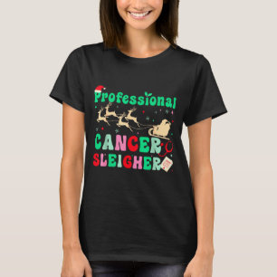 Groovy Professional Cancer Sleigher Oncology Nurse T-Shirt