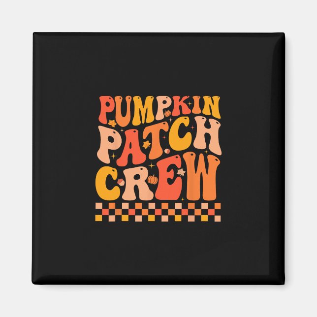 Groovy Pumpkin Patch Crew Fall Vibes Autumn Thanks Magnet (Front)