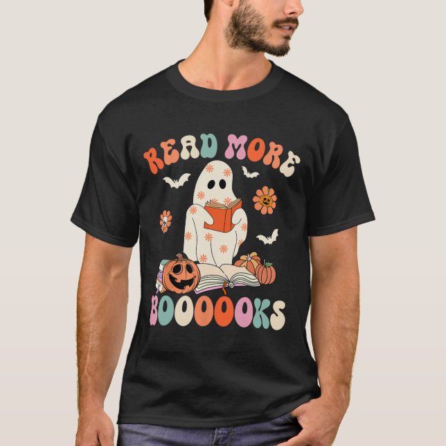 Groovy Read More Books Cute Ghost Boo Funny Hallow T-Shirt (Front)