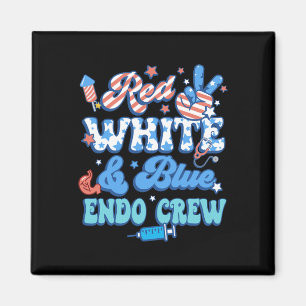 Groovy Red White Blue Endo Crew Endo Nurse 4th Of Magnet