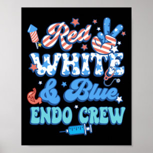 Groovy Red White Blue Endo Crew Endo Nurse 4th Of Poster