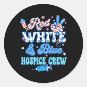 Groovy Red White Blue Hospice Crew Hospice Nurse 4 Classic Round Sticker