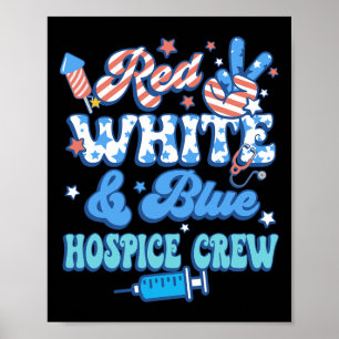 Groovy Red White Blue Hospice Crew Hospice Nurse 4 Poster