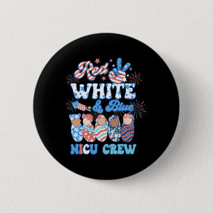Groovy Red White Blue Nicu Crew Nicu Nurse 4th Of  6 Cm Round Badge
