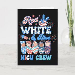 Groovy Red White Blue Nicu Crew Nicu Nurse 4th Of  Card