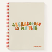 Groovy Retro Archaeology Is My Vibe, Archaeologist