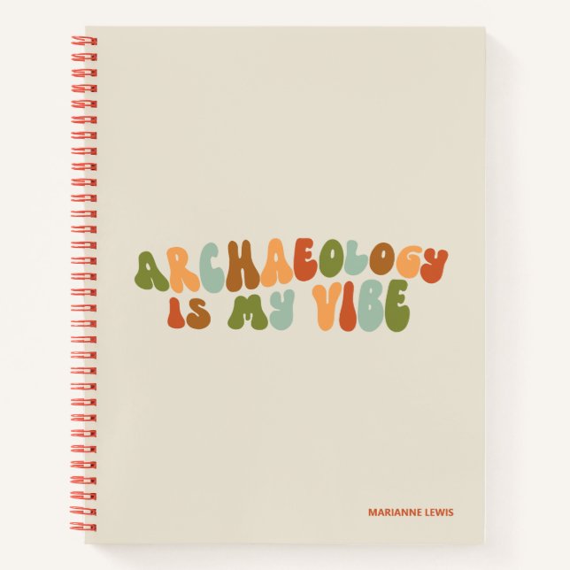 Groovy Retro Archaeology Is My Vibe, Archaeologist Notebook (Front)