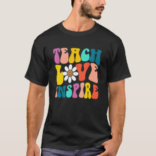 Groovy Retro Back To School Teach Love Inspire Tea T-Shirt