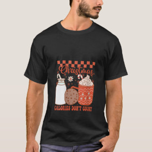 Groovy Retro Calories Don t Count Christmas Coffee T-Shirt