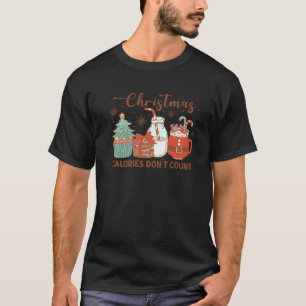 Groovy Retro Calories Don t Count Christmas Coffee T-Shirt