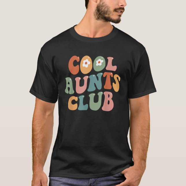 Groovy Retro Cool Aunts Club Funny Aunt Mothers Da T-Shirt (Front)