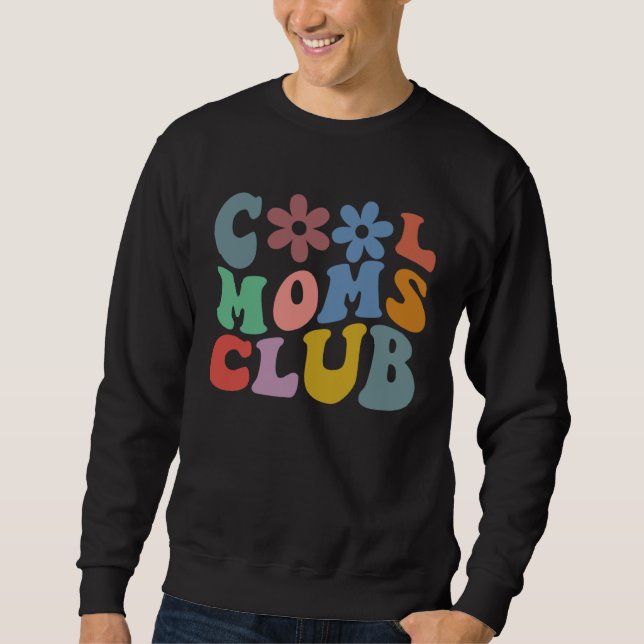 Groovy Retro Cool Mom Club Mothers Day Mama Women  Sweatshirt (Front)