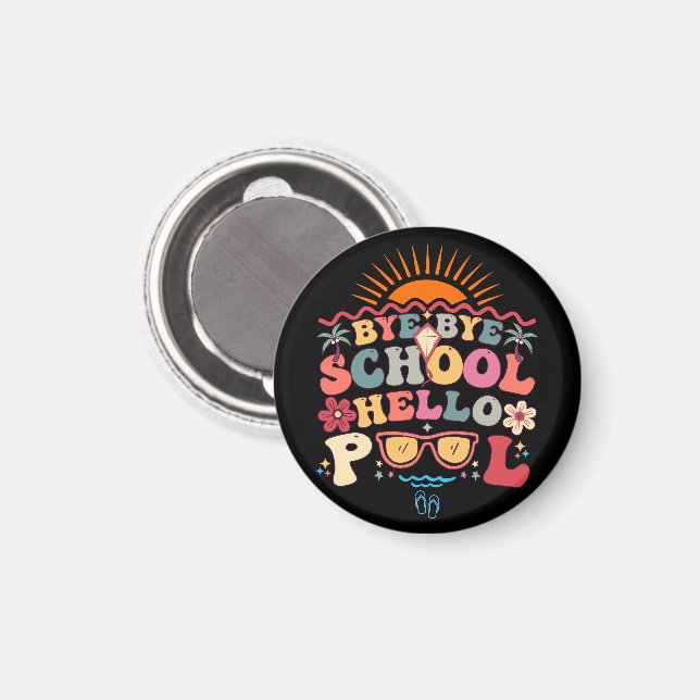 Groovy Retro Design Bye Bye School Hello Pool Cool Magnet (Front/Back)