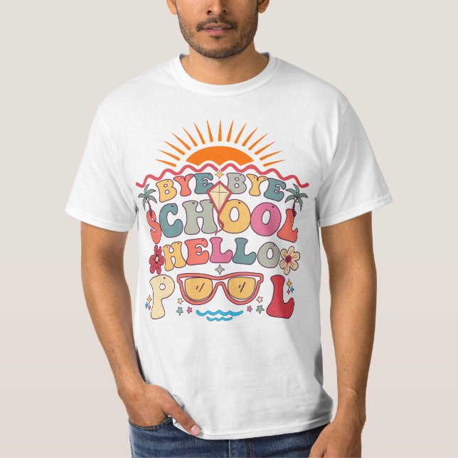 Groovy Retro Design Bye Bye School Hello Pool Cool T-Shirt (Front)