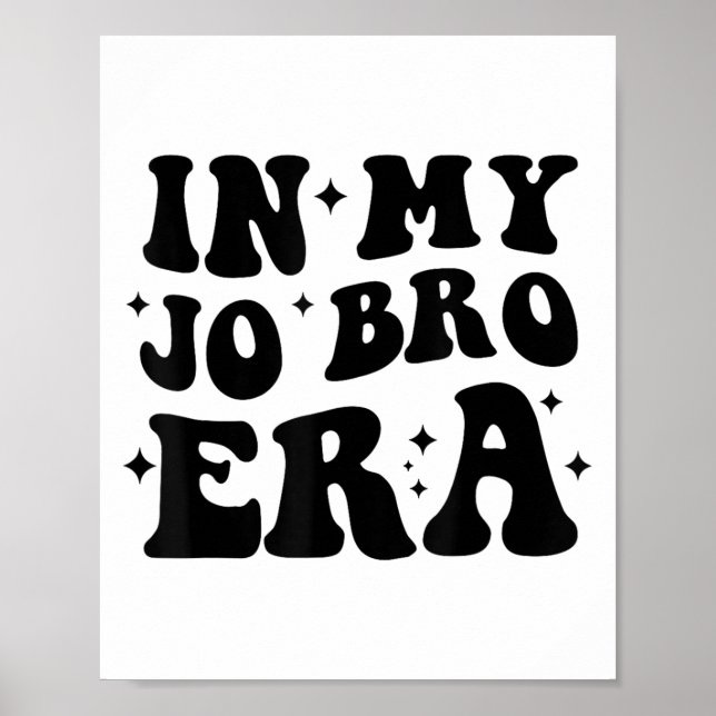 Groovy Retro In My Jo Bro Era Funny Womens Mens  Poster (Front)