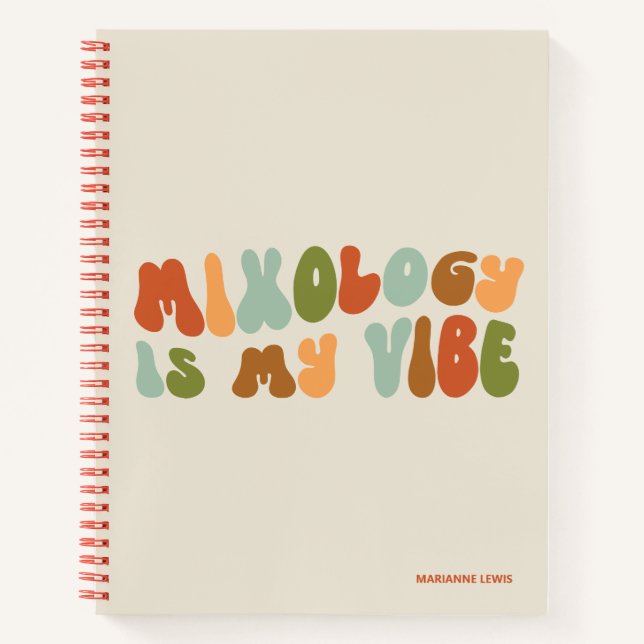 Groovy Retro Mixology Is My Vibe, Mixologist Notebook (Front)