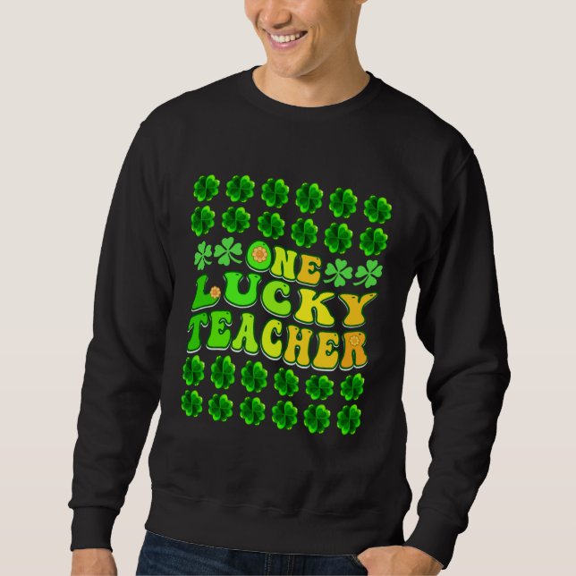 Groovy Retro One Lucky Teacher Irish shamrock St P Sweatshirt (Front)
