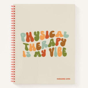 Groovy Retro Physical Therapy Is My Vibe, PT Notebook