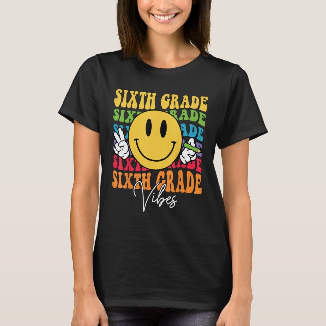 Groovy Retro Sixth Grade Vibes Face Teachers Back  T-Shirt (Front)