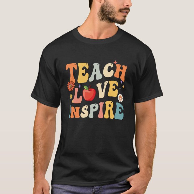 Groovy Retro Teach Love Inspire Back To School T-Shirt (Front)