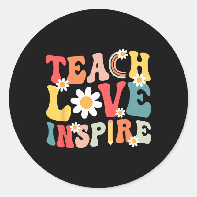 Groovy Retro Teach Love Inspire Back To School Tea Classic Round Sticker (Front)