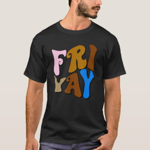 Groovy Retro Teacher Fri Yay Teacher Weekend Day O T-Shirt