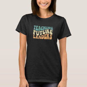 Groovy Retro Teaching Future Leaders Back To Schoo T-Shirt