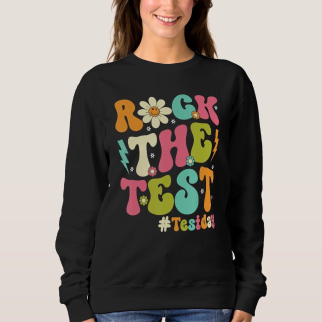 Groovy Rock The Test Motivational Retro Teachers T Sweatshirt (Front)