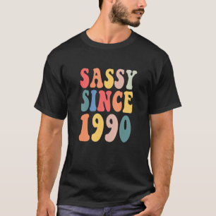 Groovy Sassy Since 1990   1990 Women Birthday Part T-Shirt