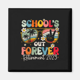 Groovy School's Out Forever Retirement Teacher Ret Magnet