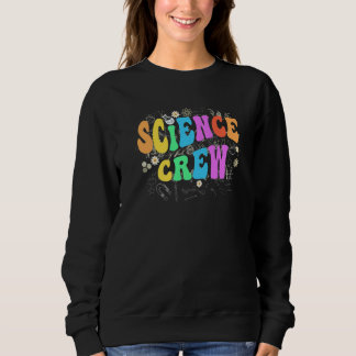 Groovy SCIENCE CREW Technology Team STEM Squad Eng Sweatshirt
