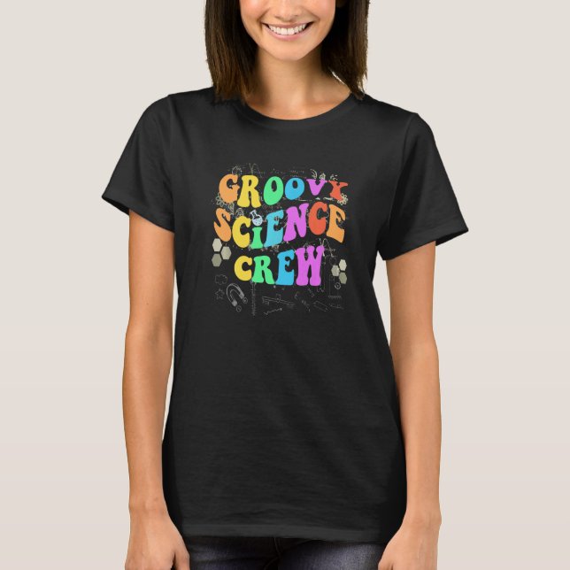 Groovy SCIENCE CREW Technology Team STEM Squad Eng T-Shirt (Front)