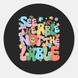 Groovy See The Able Not The Label Autism Awareness