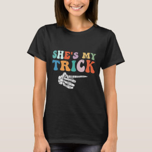 Groovy She's My Trick Skeleton Hand Halloween Coup T-Shirt