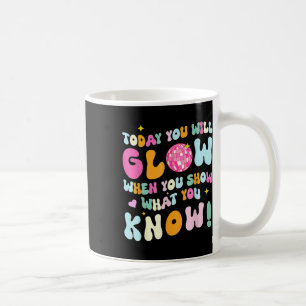 Groovy Show What You Know Test Testing Day Teacher Coffee Mug
